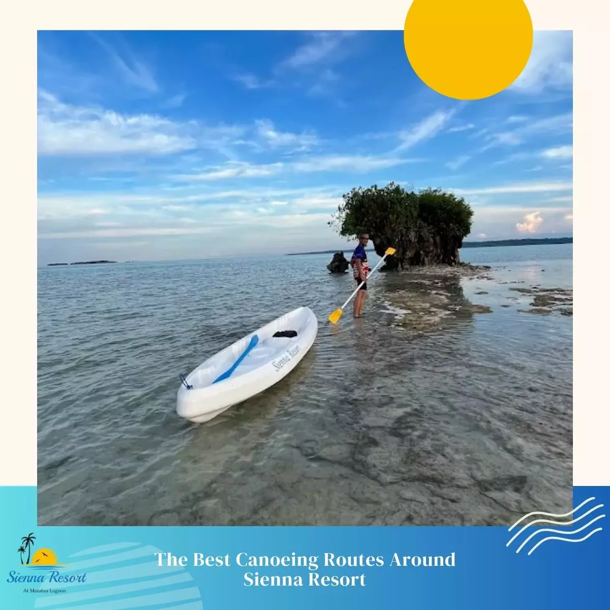 The Best Canoeing Routes Around Sienna Resort