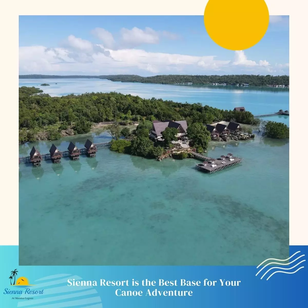 Why Sienna Resort is the Best Base for Your Canoe Adventure